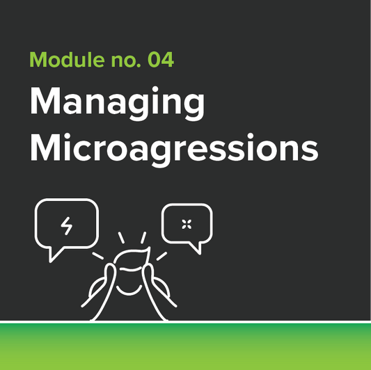#4 Managing Microagressions
