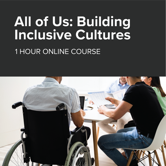 All of Us: Building Inclusive Cultures